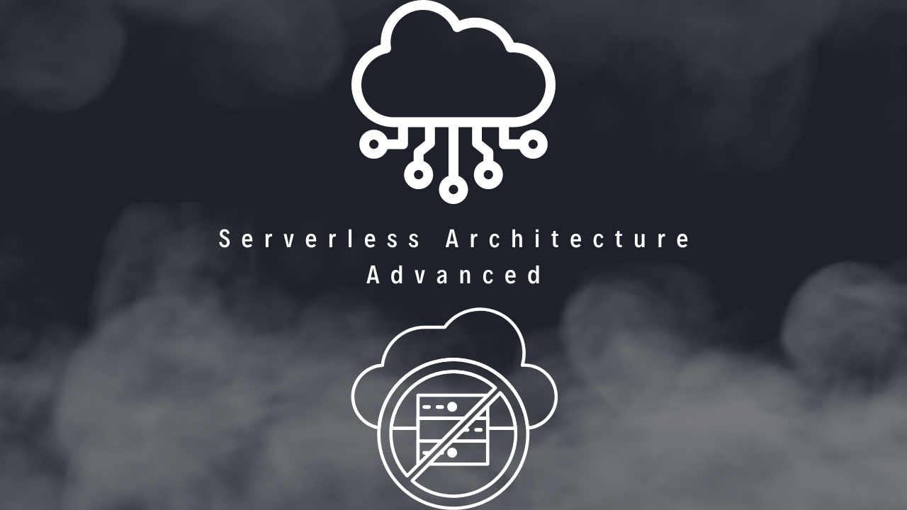 Serverless-architecture-advanced