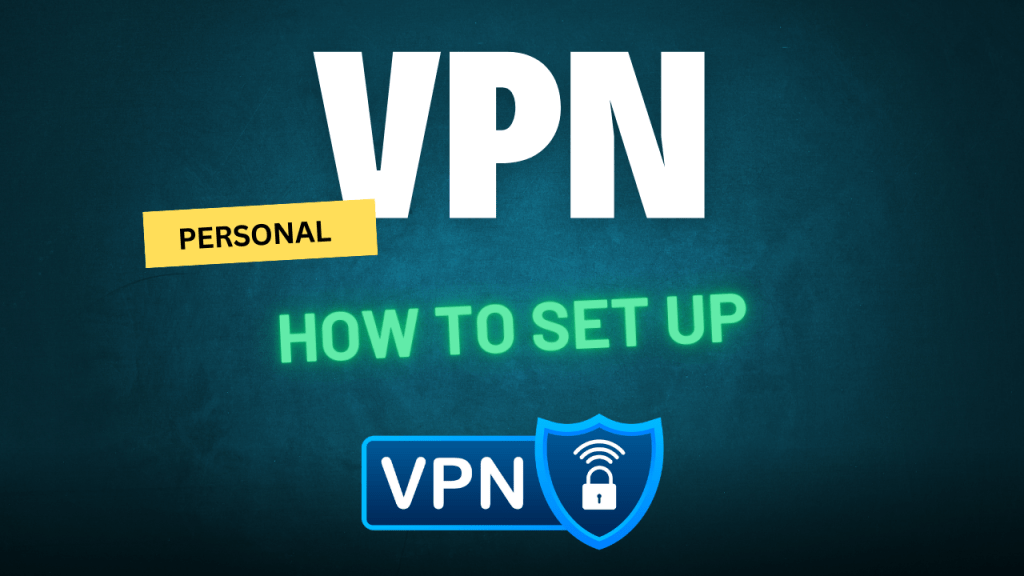 Set Up a Personal VPN